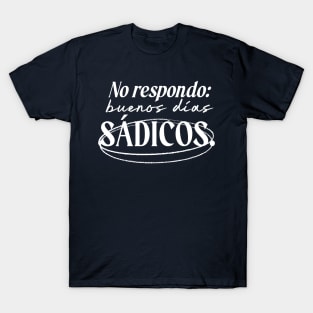 No respondo T-Shirt